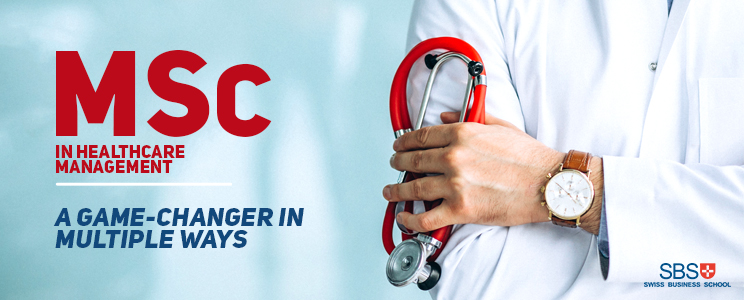 MSc in Healthcare Management – a game-changer in multiple ways